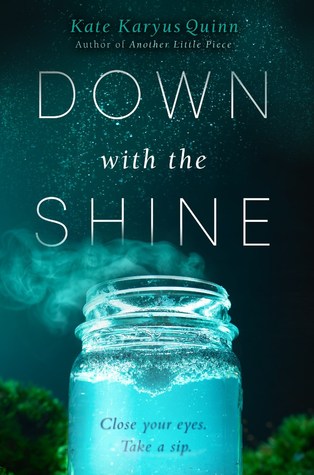 Down with the Shine: A Dark and Witty YA Fantasy of Supernatural Wishes and Dangerous Consequences