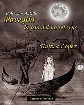 Portada de Poveglia, la isla del no retorno: ¿Crees en las leyendas?, de Haizea López Martínez