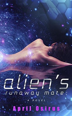 Alien's Runaway Mate (Kindle Edition)