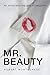MR. BEAUTY: AN AFFAIR WITH THE BEAUTY INDUSTRY
