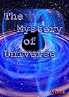 The Mystery of Universe: The Mystery of Universe
