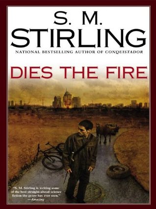 Dies the Fire (Emberverse, #1)
