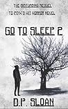 Go to Sleep by D.P. Sloan