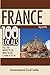 France: 100 Locals Tell You Where to Go, What to Eat, & How to Fit In