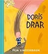 Doris drar by Pija Lindenbaum