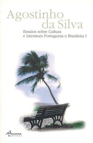 Ensaios sobre Cultura e Literatura Portuguesa e Brasileira - I