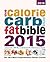 The Calorie, Carb and Fat Bible 2015 by Juliette Kellow