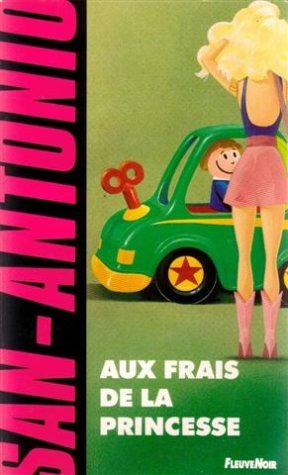 Aux frais de la princesse (San-Antonio #157)