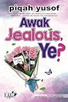 Awak Jealous, Ye?