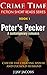 Peter's Pecker: Case Of The Cheating Spouse and Cuckold Husband (Crime Time Fiction Short Reads Series Book 1)