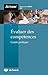 Évaluer des compétences: Guide pratique (Pédagogie générale) (French Edition)
