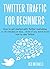 Twitter Marketing for Begin...