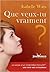 Que veux-tu vraiment ?