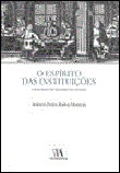 O Espírito das Instituições: Um Estudo de História do Estado