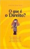 O que é o direito? : uma explicação curta para jovens leitores com pouca paciência para longas explicações