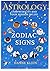 The Zodiac Signs: The Zodia...
