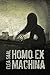 Homo Ex Machina
