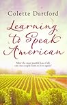 Learning to Speak American by Colette Dartford