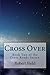 Cross Over (Cross Roads, #2)