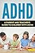 ADHD: A Parent and Teacher'...
