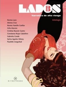 Lados B: Narrativa de alto riesgo - Antología 2012