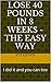 Lose 40 pounds in 8 weeks - the easy way by Roy Kistner