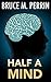 Half a Mind (The Mind Sleuth #1)