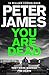 You Are Dead by Peter James You Are Dead by Peter James