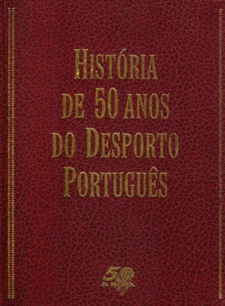 História de 50 Anos do Desporto Português