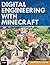 Digital Engineering with Minecraft