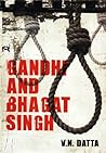 Gandhi and Bhagat...