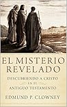 El Misterio Revelado: Descubriendo a Cristo en el Antiguo Testamento
