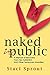 Naked in Public: A Memoir of Recovery From Sex Addiction and Other Temporary Insanities