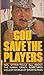 God save the players