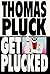 Get Plucked: 13 Twisted Tales