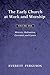 The Early Church at Work and Worship - Volume 1: Ministry, Ordination, Covenant, and Canon