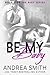 Be My Baby (Baby #3) by Andrea Smith