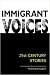 Immigrant Voices: 21st Century Voices