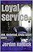Loyal Service by Jordan Hardick