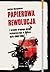 Papierowa rewolucja. Z dziejow drugiego obiegu wydawniczego w Polsce 1976-1989/1990