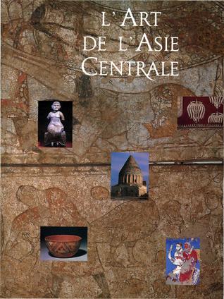 L'art de l'Asie centrale (Hardcover)