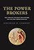 The Power Brokers: The Struggle to Shape and Control the Electric Power Industry