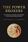 The Power Brokers...