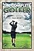 The Complete Golfer: Reaching Your Ultimate Golf Potential