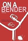 On a Bender: