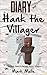 Diary of Hank the Villager (Book 2): Search for the Ender Dragon (An Unofficial Minecraft Book for Kids Ages 9 - 12 (Preteen)