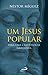 Um Jesus Popular