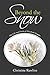 Beyond the Snow: The Life a...