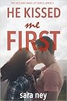 He Kissed Me First by Sara Hassinger Ney