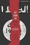 Cut Down the Black Flag: A Plan to Defeat the Islamic State (Secure Freedom Strategy Book 2) Cut Down the Black Flag: A Plan to Defeat the Islamic State (Secure Freedom Strategy Book 2)